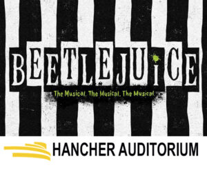 Hancher-Beetlejuice